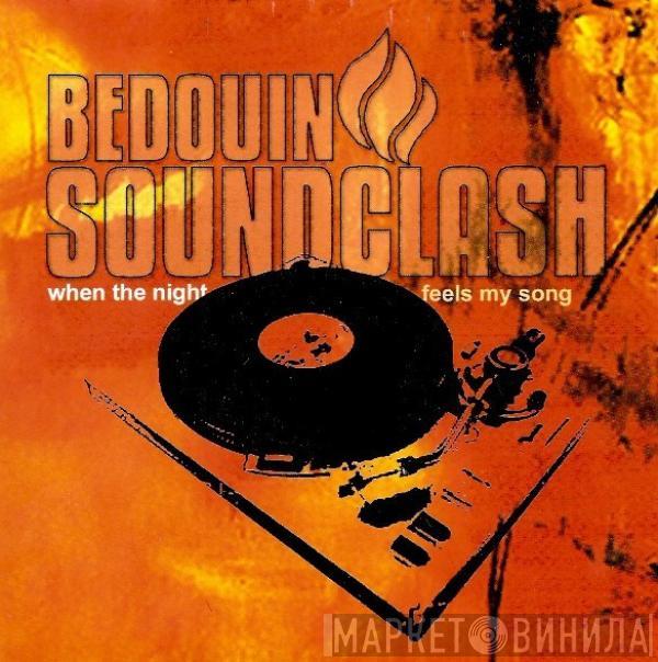 Bedouin Soundclash - When The Night Feels My Song