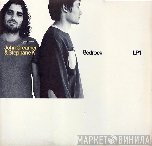  - Bedrock: Compiled & Unmixed By John Creamer & Stephane K (LP 1)