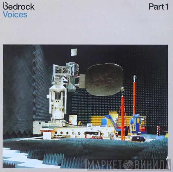 Bedrock - Voices (Part 1)