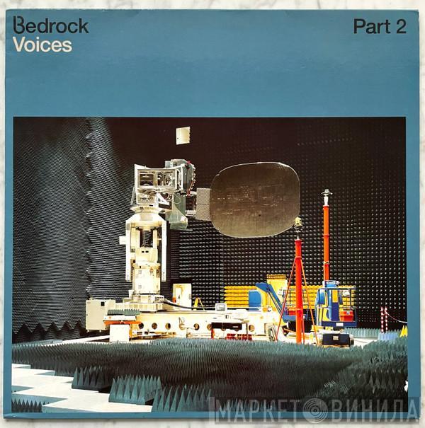 Bedrock - Voices (Part 2)