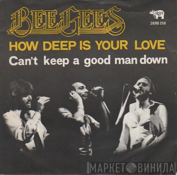  Bee Gees  - How Deep Is Your Love / Can't Keep A Good Man Down