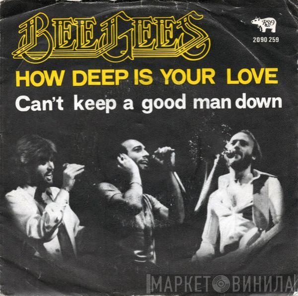  Bee Gees  - How Deep Is Your Love / Can't Keep A Good Man Down