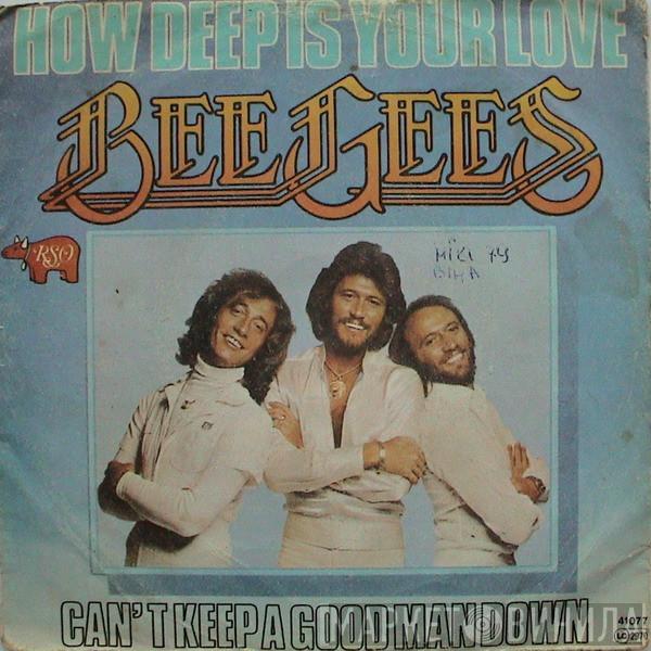  Bee Gees  - How Deep Is Your Love / Can't Keep A Good Man Down