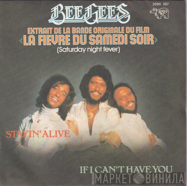  Bee Gees  - Stayin' Alive / If I Can’t Have You