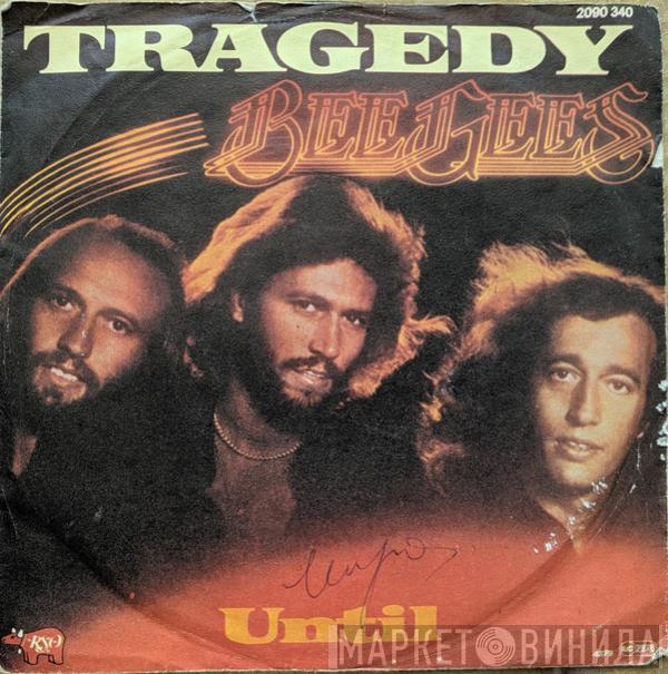  Bee Gees  - Tragedy / Until