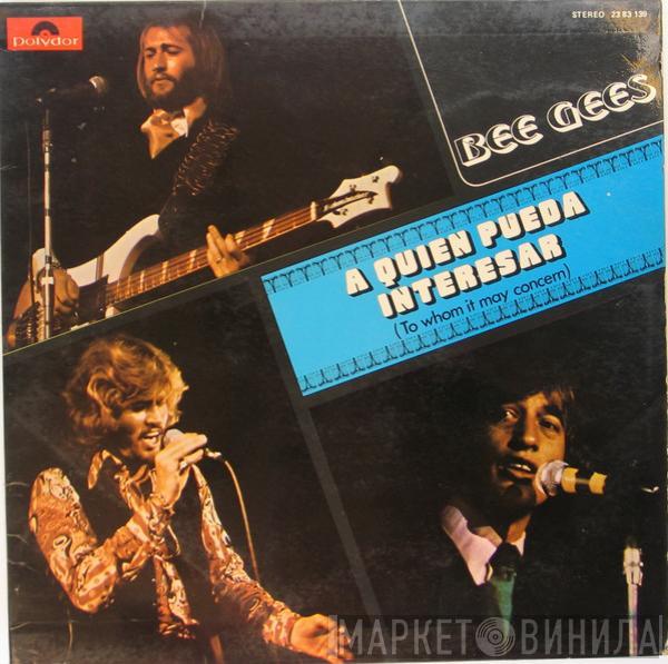 Bee Gees - A Quien Pueda Interesar = To Whom It May Concern