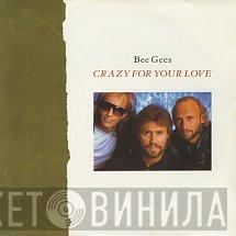Bee Gees - Crazy For Your Love