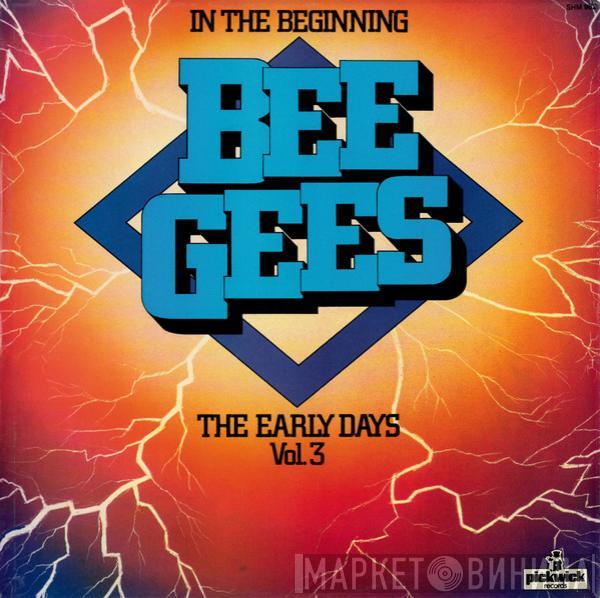 Bee Gees - In The Beginning - The Early Days Vol. 3