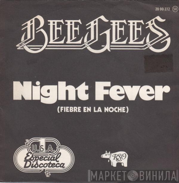  Bee Gees  - Night Fever = Fiebre En La Noche