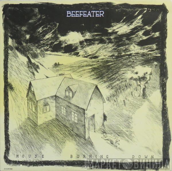 Beefeater - House Burning Down