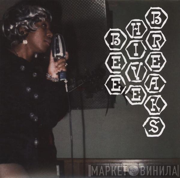  - Beehive Breaks