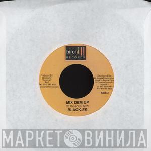 Beenie Man, Black-er - Yuh A Di Baddis / Mix Dem Up