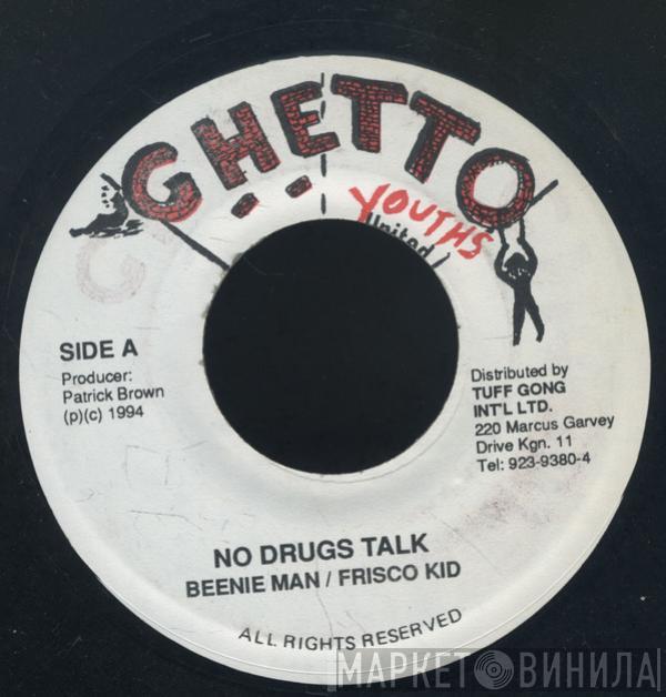 , Beenie Man  Frisco Kid  - No Drugs Talk