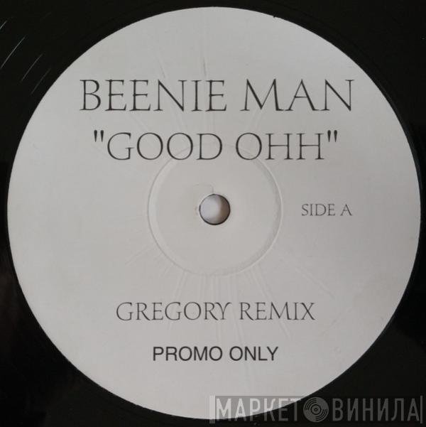 Beenie Man - Good Ohh (Gregory Remixes)