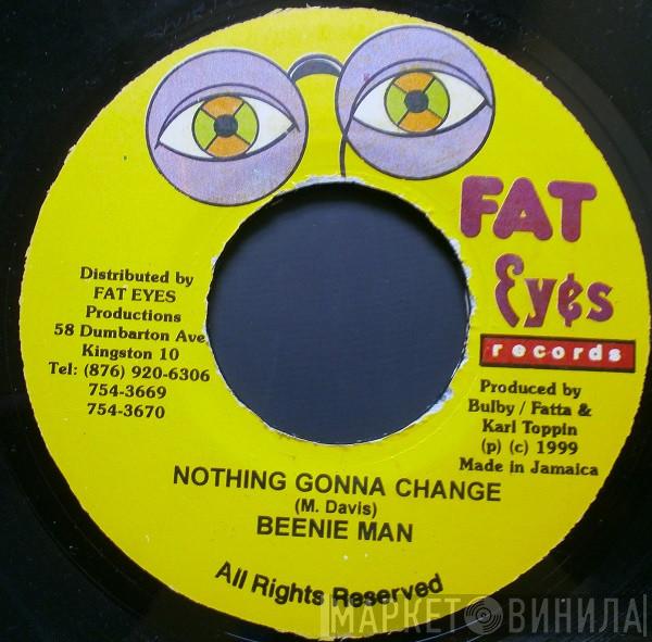 Beenie Man - Nothing Gonna Change