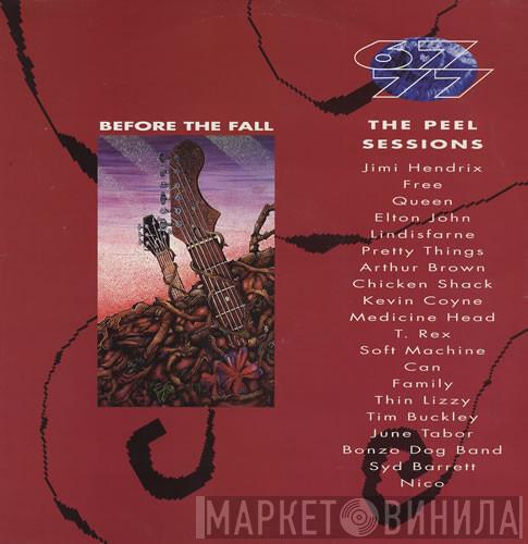 - Before The Fall '67 '77 - The Peel Sessions