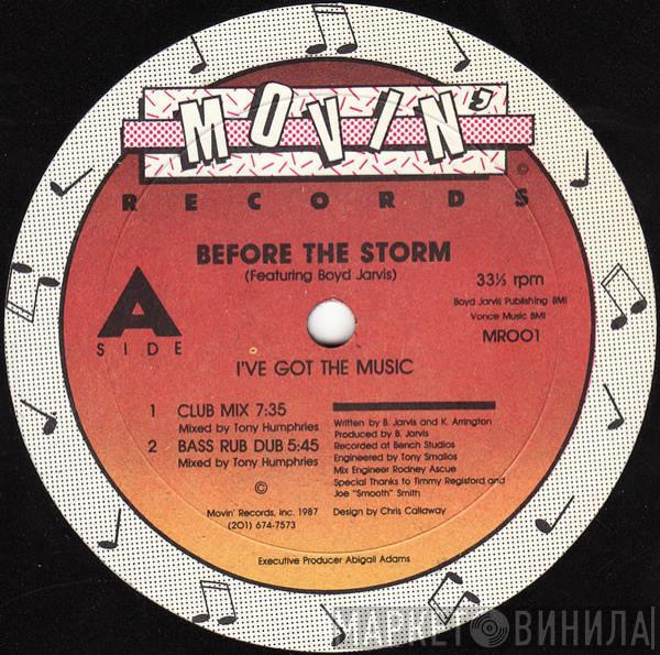 Before The Storm, Boyd Jarvis - I've Got The Music