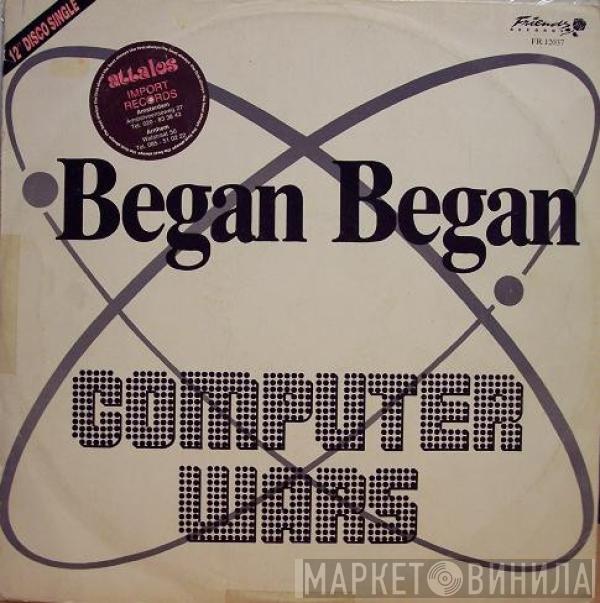 Began Began - Computer Wars