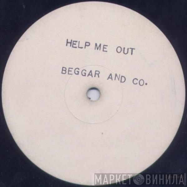  Beggar & Co.  - Help Me Out / Help Me Out (Instrumental)