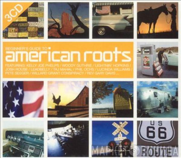  - Beginner's Guide To American Roots