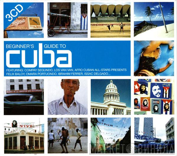  - Beginner's Guide To Cuba