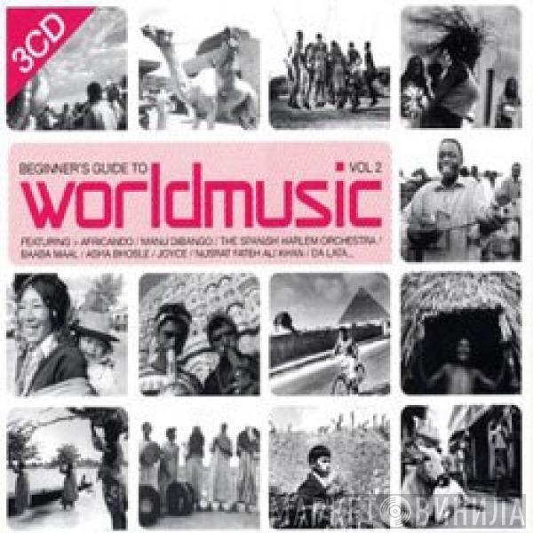  - Beginner's Guide To World Music Vol 2