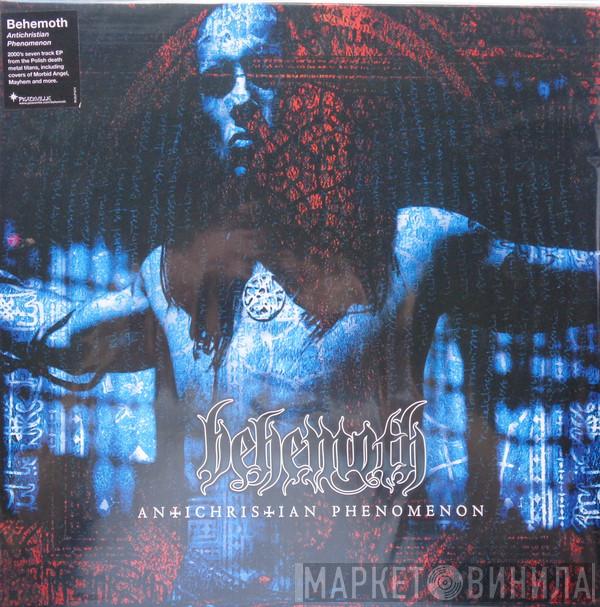 Behemoth  - Antichristian Phenomenon