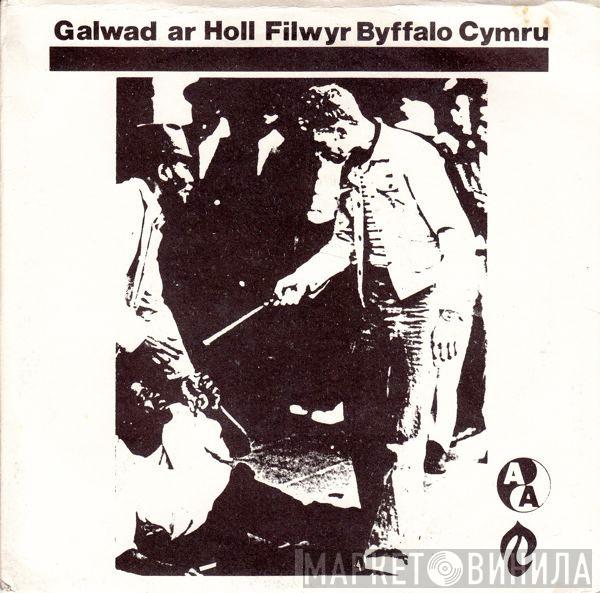 Beirdd Coch, Plant Bach Ofnus, Cathod Aur - Galwad Ar Holl Filwyr Byffalo Cymru