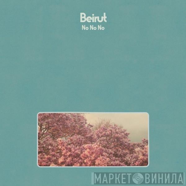 Beirut - No No No