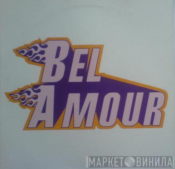  Bel Amour  - Bel Amour