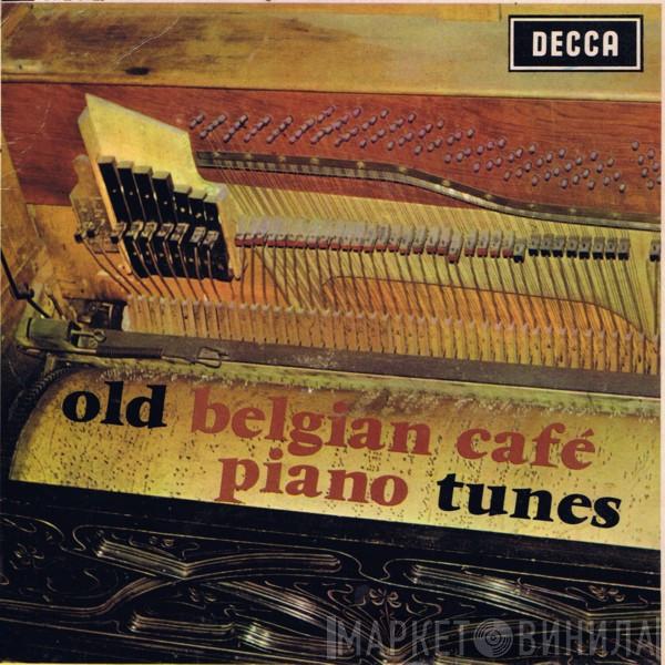 Belgian Cafe Barrel Piano - Old Begian Cafe Piano Tunes