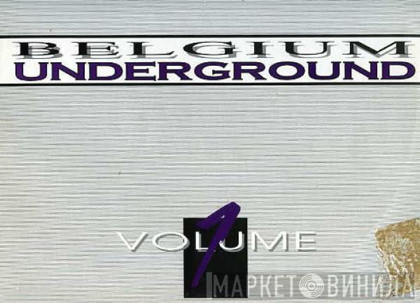 Belgium Underground - Volume 1