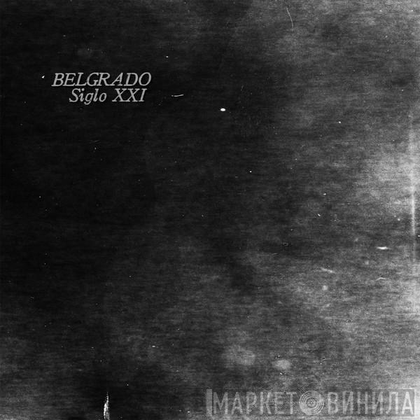 Belgrado - Siglo XXl