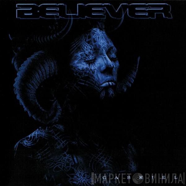 Believer  - Gabriel