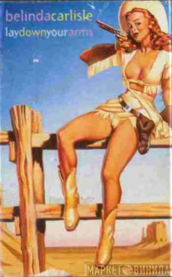  Belinda Carlisle  - Lay Down Your Arms
