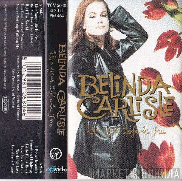 Belinda Carlisle - Live Your Life Be Free