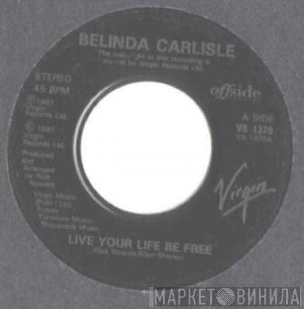 Belinda Carlisle - Live Your Life Be Free