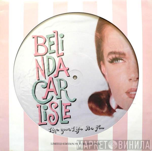 Belinda Carlisle - Live Your Life Be Free