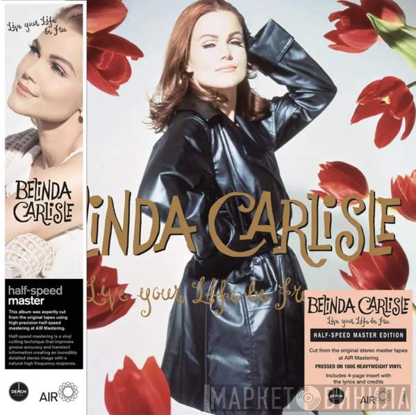 Belinda Carlisle - Live Your Life Be Free