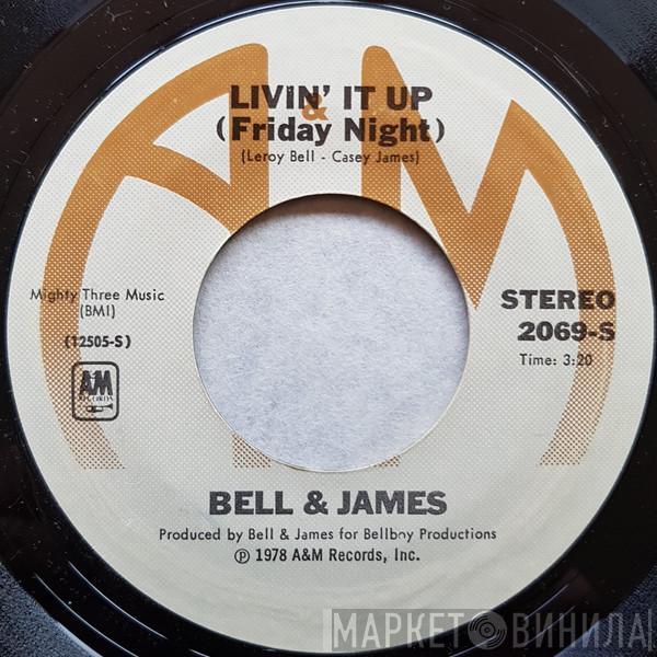 Bell & James - Livin' It Up (Friday Night) / Don't Let The Man Get You