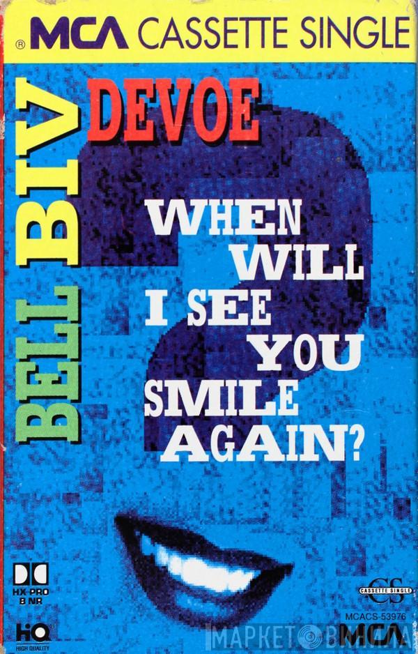  Bell Biv Devoe  - When Will I See You Smile Again?