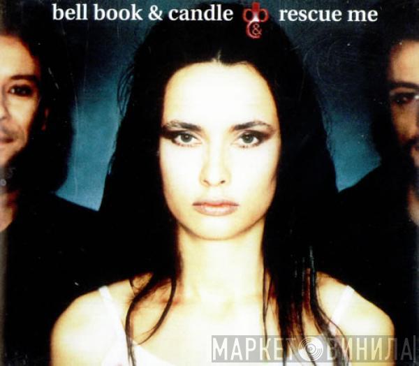 Bell Book & Candle - Rescue Me