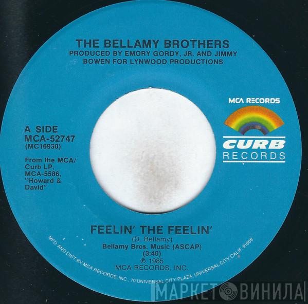  Bellamy Brothers  - Feelin' The Feelin' / The Single Man And His Wife