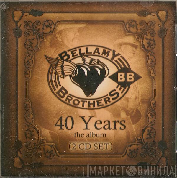  Bellamy Brothers  - 40 Years