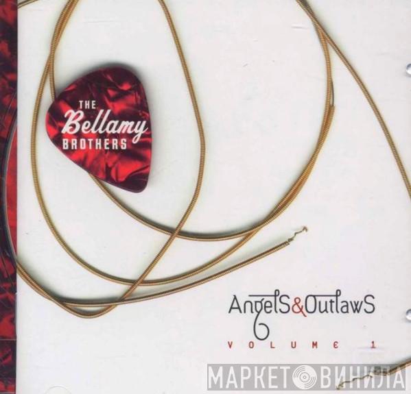 Bellamy Brothers - Angels & Outlaws Volume 1