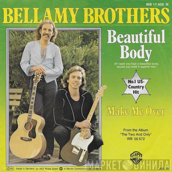 Bellamy Brothers - Beautiful Body (If I Said You Had A Beautiful Body Would You Hold It Against Me)