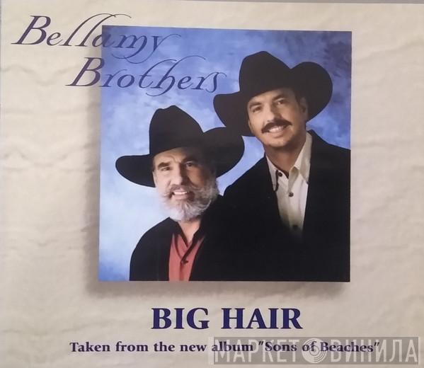  Bellamy Brothers  - Big Hair