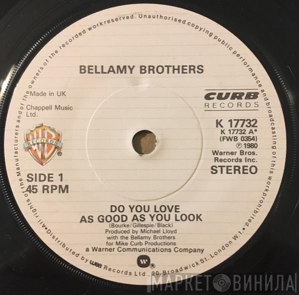 Bellamy Brothers - Do You Love As Good As You Look