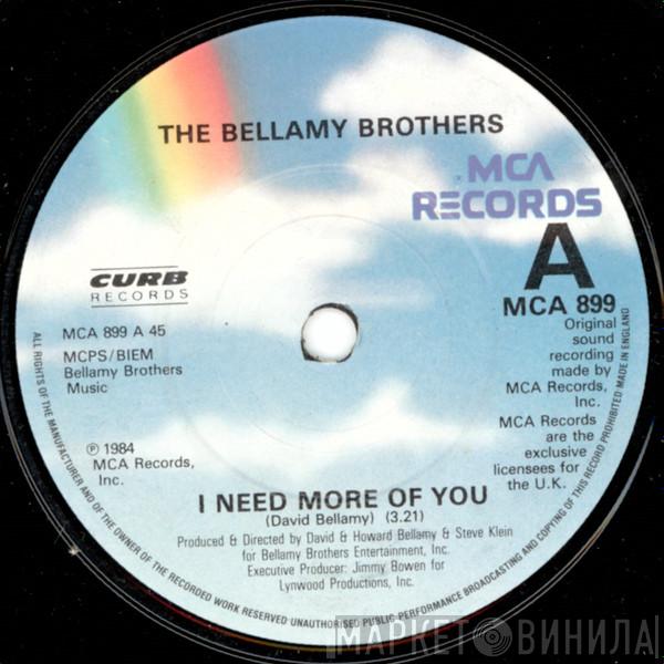 Bellamy Brothers - I Need More Of You