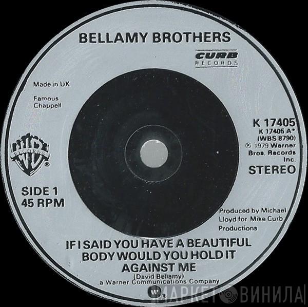 Bellamy Brothers - If I Said You Have A Beautiful Body Would You Hold It Against Me